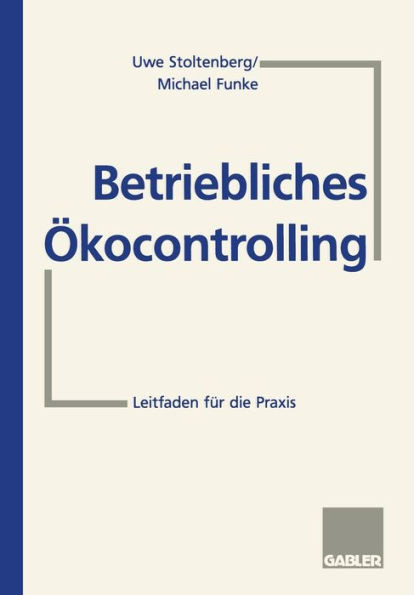 Betriebliches Ökocontrolling: Leitfaden Für Die PRAXIS
