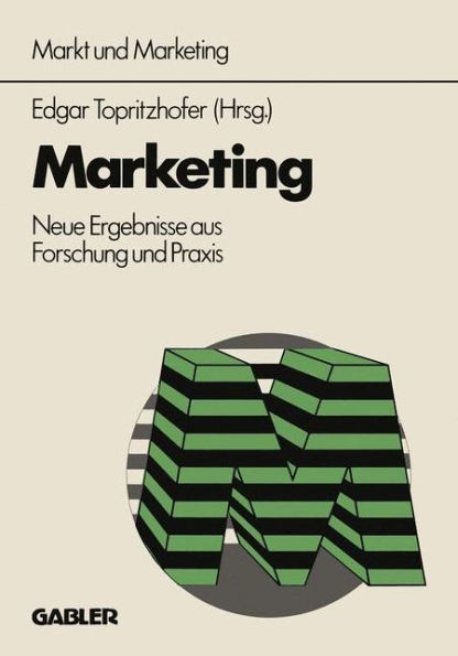 Marketing: Neue Ergebnisse Aus Forschung Und PRAXIS