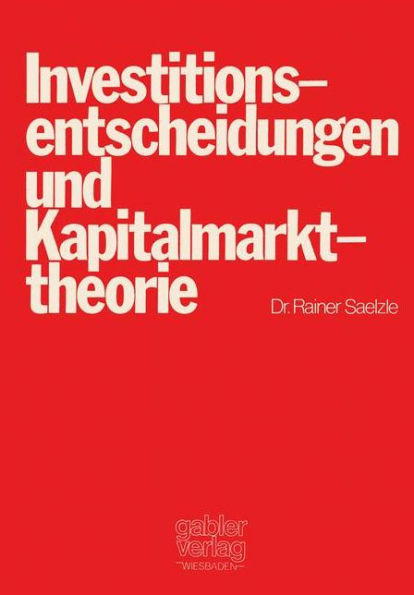 Investitionsentscheidungen Und Kapitalmarkttheorie