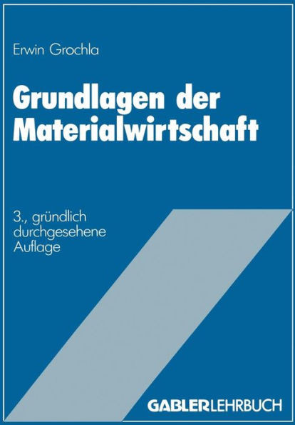 Grundlagen Der Materialwirtschaft: Das Materialwirtschaftliche Optimum Im Betrieb