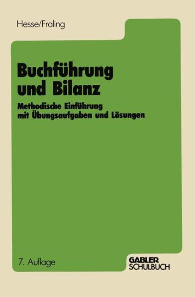 BuchfÃ¼hrung und Bilanz: Methodische EinfÃ¼hrung mit Ãœbungsaufgaben und LÃ¶sungen