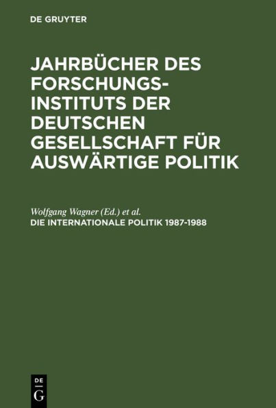 JahrbÃ¼cher des Forschungsinstituts der Deutschen Gesellschaft fÃ¼r AuswÃ¤rtige Politik, Die Internationale Politik 1987-1988