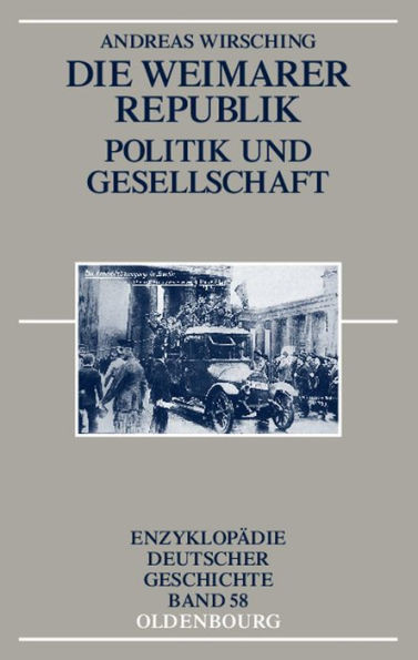 Die Weimarer Republik: Politik Und Gesellschaft