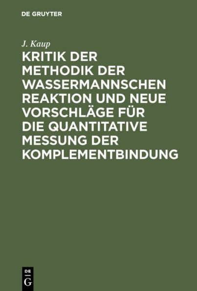 Kritik Der Methodik Der Wassermannschen Reaktion Und Neue Vorschläge Für Die Quantitative Messung Der Komplementbindung
