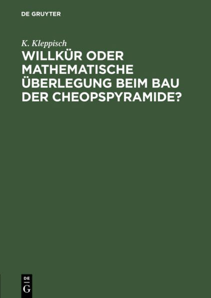WillkÃ¼r Oder Mathematische Ãœberlegung Beim Bau Der Cheopspyramide?
