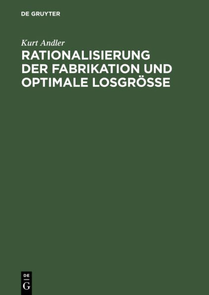 Rationalisierung Der Fabrikation Und Optimale LosgrÃ¶ÃŸe