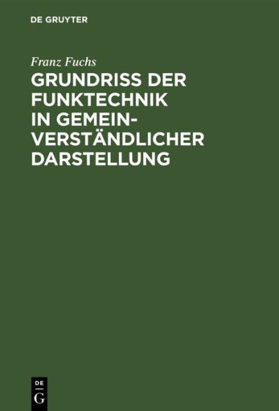 GrundriÃŸ Der Funktechnik in GemeinverstÃ¤ndlicher Darstellung