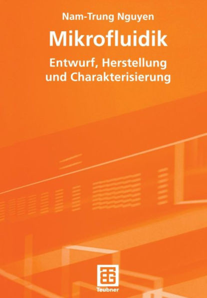 Mikrofluidik: Entwurf, Herstellung Und Charakterisierung