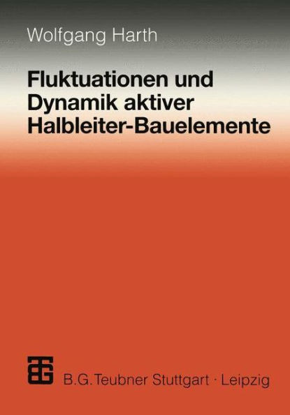 Fluktuationen Und Dynamik Aktiver Halbleiter-Bauelemente