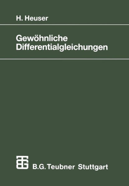 Gewöhnliche Differentialgleichungen: Einführung in Lehre Und Gebrauch