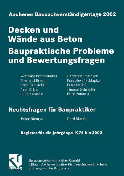 Aachener BausachverstÃ¤ndigentage 2002: Decken Und WÃ¤nde Aus Beton - Baupraktische Probleme Und Bewertungsfragen