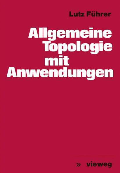 Allgemeine Topologie Mit Anwendungen
