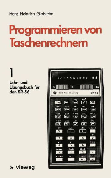Programmieren Von Taschenrechnern: 1 Lehr- Und Ãœbungsbuch FÃ¼r Den Sr-56