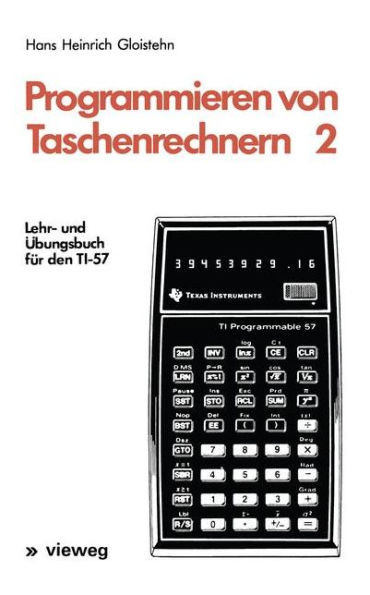 Programmieren Von Taschenrechnern 2: Lehr- Und Ãœbungsbuch FÃ¼r Den Ti-57