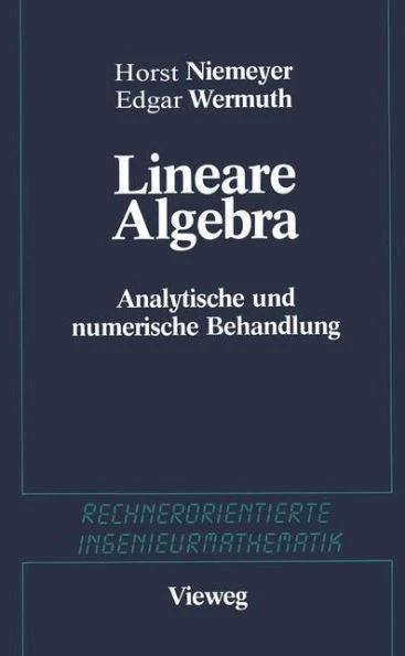Lineare Algebra: Analytische Und Numerische Behandlungen