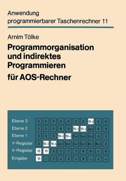 Programmorganisation Und Indirektes Programmieren FÃ¼r Aos-Rechner