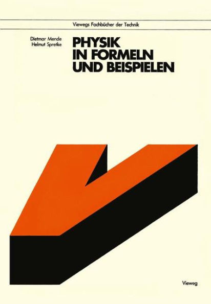 Physik in Formeln Und Beispielen