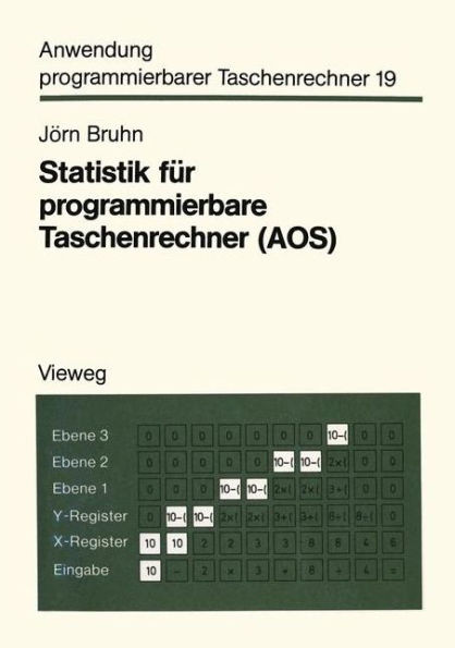 Statistik Für Programmierbare Taschenrechner (Aos): Mit 56 Programmen Und Programmvarianten