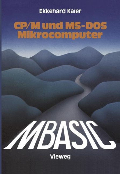 Mbasic-Wegweiser FÃ¼r Mikrocomputer Unter Cp/M Und Ms-DOS