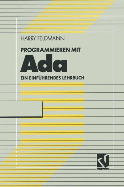 Programmieren Mit ADA: Ein Einführendes Lehrbuch Mit Diskette