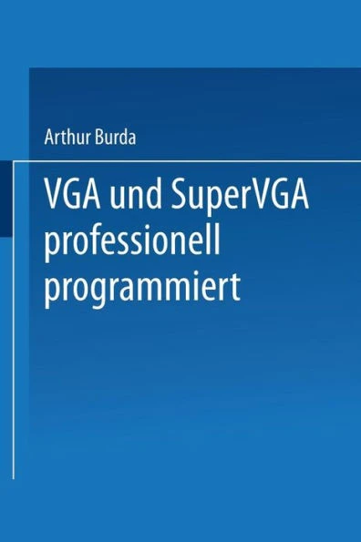 VGA Und Supervga Professionell Programmiert: Mit Nützlichen Tips, Tricks Und Power-Tools Auf Diskette