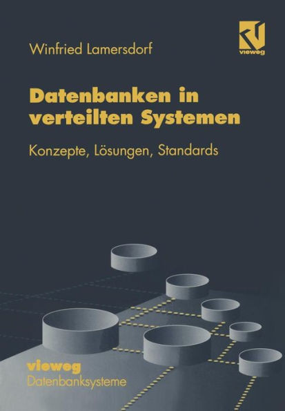 Datenbanken in Verteilten Systemen: Konzepte, LÃ¶sungen, Standards