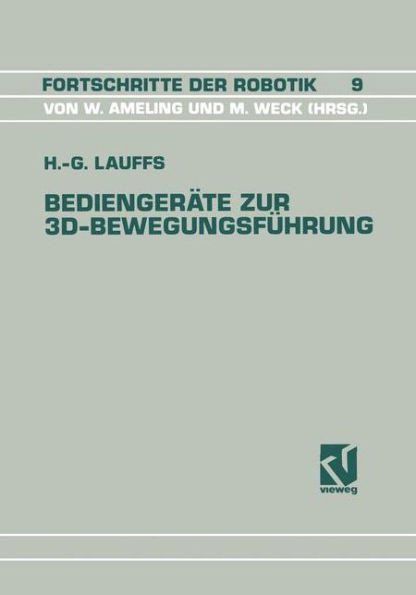 Bediengeräte Zur 3d-Bewegungsführung: Ein Beitrag Zur Effizienten Roboterprogrammierung