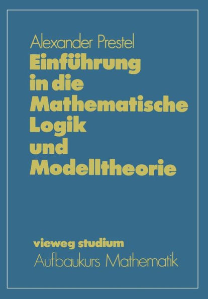 EinfÃ¼hrung in Die Mathematische Logik Und Modelltheorie