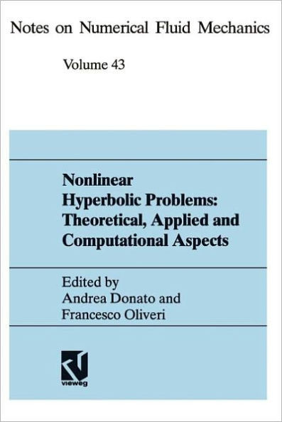 Nonlinear Hyperbolic Problems: Theoretical, Applied, and Computational Aspects: Proceedings of the Fourth International Conference on Hyperbolic Probl