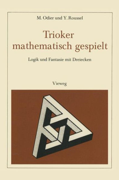 Trioker Mathematisch Gespielt: Logik Und Fantasie Mit Dreiecken