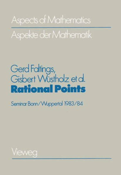 Rational Points: Seminar Bonn/Wuppertal 1983/84 a Publication of the Max-Planck-Institut FÃ¼r Mathematik, Bonn