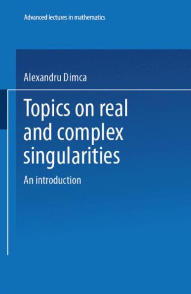 Topics on Real & Complex Singularities: An Introduction