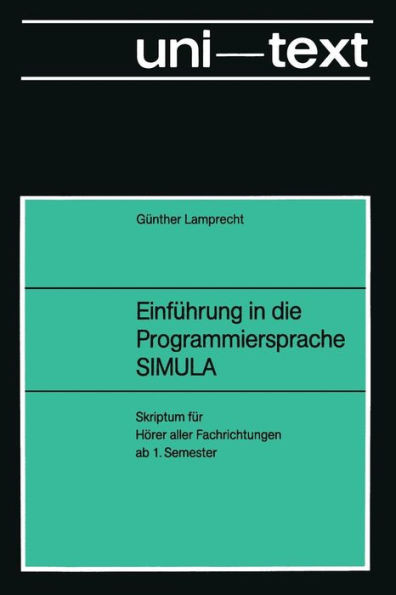 EinfÃ¼hrung in Die Programmiersprache Simula: Anleitung Zum Selbststudium