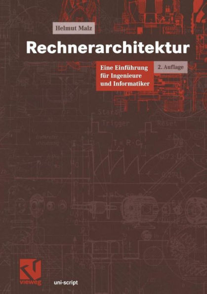 Rechnerarchitektur: Eine EinfÃ¼hrung FÃ¼r Ingenieure Und Informatiker