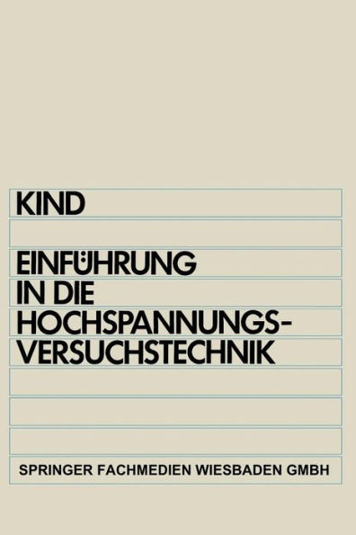 EinfÃ¼hrung in Die Hochspannungs-Versuchstechnik: FÃ¼r Elektrotechniker