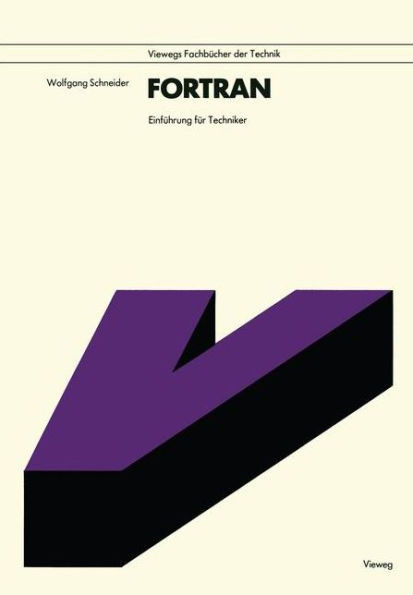 FORTRAN: EinfÃ¼hrung FÃ¼r Techniker