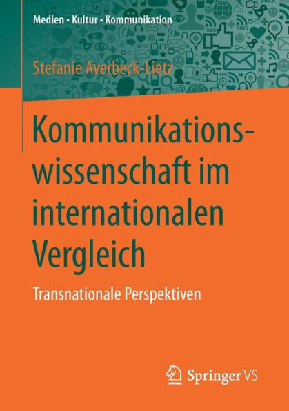 Kommunikationswissenschaft Im Internationalen Vergleich: Transnationale Perspektiven