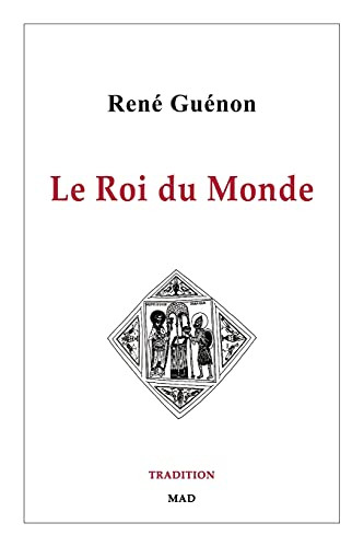 Le Roi du Monde (French Edition)