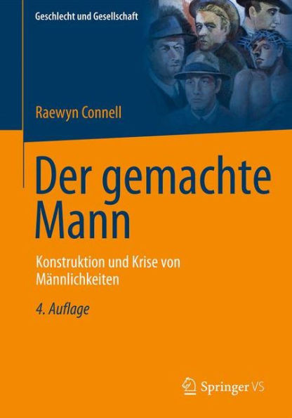 Der Gemachte Mann: Konstruktion Und Krise Von Männlichkeiten
