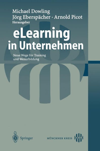 Elearning in Unternehmen: Neue Wege FÃ¼r Training Und Weiterbildung
