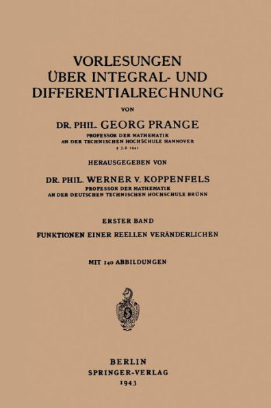 Vorlesungen Ãœber Integral- Und Differentialrechnung: Erster Band Funktionen Einer Reellen VerÃ¤nderlichen