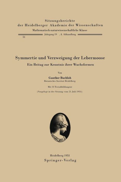 Symmetrie Und Verzweigung Der Lebermoose: Ein Beitrag Zur Kenntnis Ihrer Wuchsformen