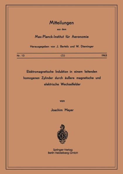 Elektromagnetische Induktion in Einem Leitenden Homogenen Zylinder Durch Äussere Magnetische Und Elektrische Wechselfelder