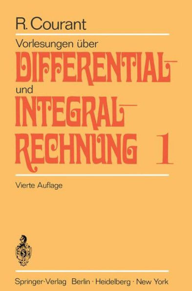 Vorlesungen Über Differential- Und Integralrechnung: Erster Band: Funktionen Einer Veränderlichen