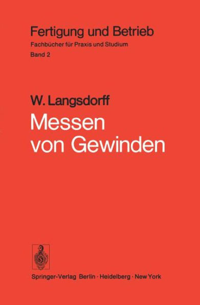 Messen Von Gewinden: GrundsÃ¤tzliches, PRAXIS Des Gewindemessens, Messen Wichtiger Spezialgewinde, GewindemeÃŸgerÃ¤te