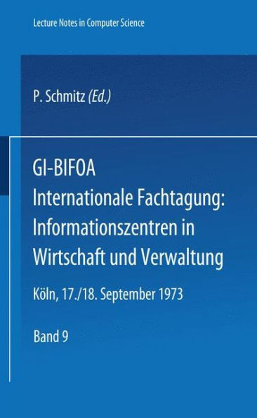 Gi-Bifoa Internationale Fachtagung: Informationszentren in Wirtschaft Und Verwaltung: Gesellschaft FÃ¼r Informatik E.V., FachausschuÃŸ 8 Methoden Der In