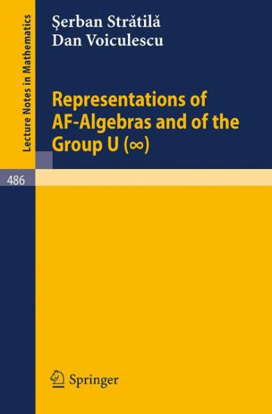 Representations of Af-Algebras and of the Group U. (Infinite)