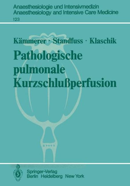 Pathologische Pulmonale KurzschluÃŸperfusion: Theoretische, Klinische Und Tierexperimentelle Untersuchungen Zur VariabilitÃ¤t