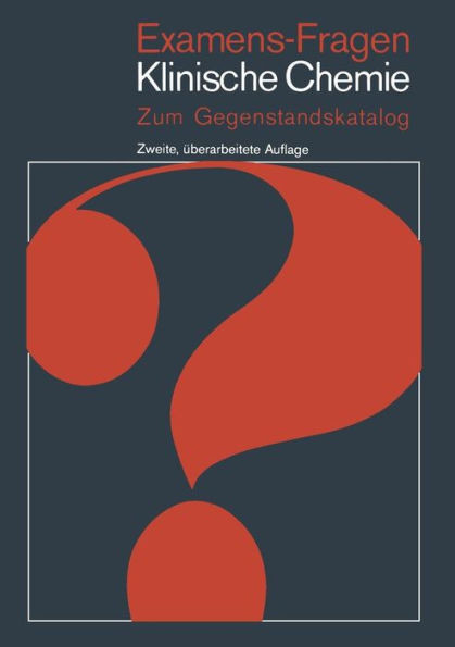 Examens-Fragen Klinische Chemie: Zum Gegenstandskatalog