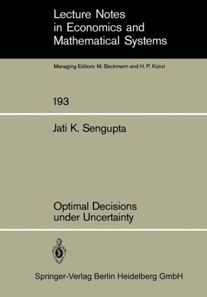 Optimal Decisions Under Uncertainty